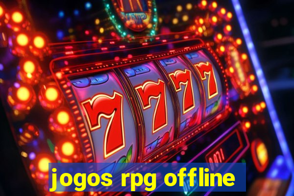 jogos rpg offline